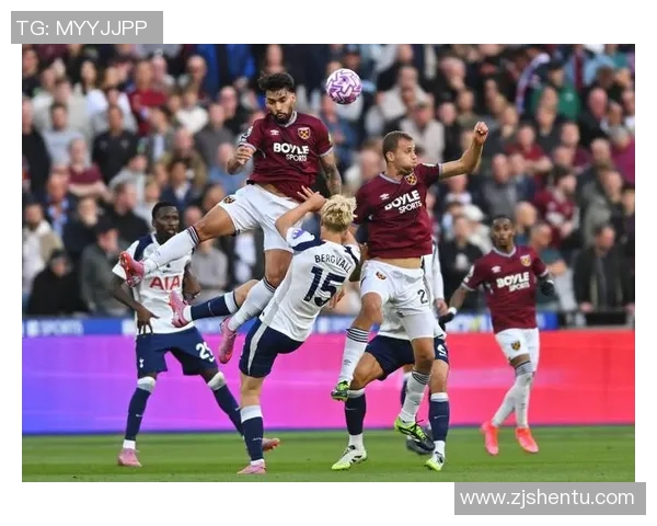 西汉姆联与热刺激战360直播精彩瞬间回顾与分析